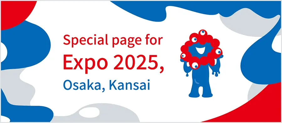 Special page for Expo 2025, Osaka, Kansai