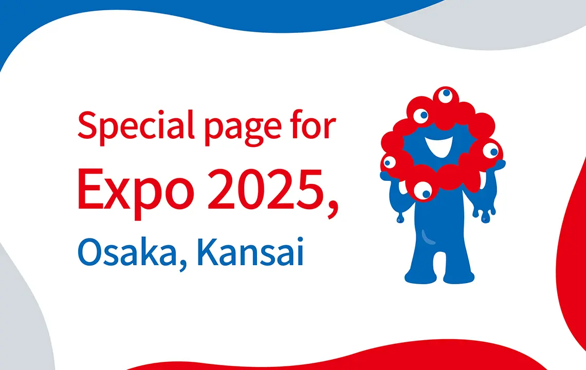 Special page for Expo 2025, Osaka, Kansai